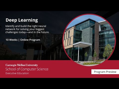 Course Preview: Deep Learning with Carnegie Mellon University |  | Emeritus