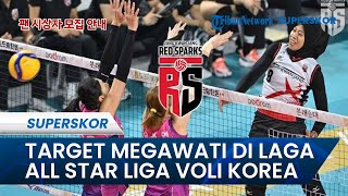 Megatron Siap Beri Headshot! Ini Target Megawati di Laga All Star Liga Voli Korea, Siap Tampil Apik?