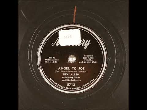 Angel to Joe ~ Rex Allen with Harry Geller and His Orchestra and The Jud Conlon Choir (1951)