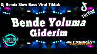 Download lagu Dj Bende Yoluma Giderim || Dj Remix Slow Bass Viral Tiktok Terbaru 2022 mp3