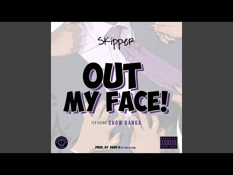 Out My Face (feat. Show Banga)