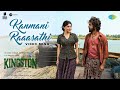 Kanmani Raaasathi Video Song Kingston GV Prakash Kumar Divyabharathi Kamal Prakash