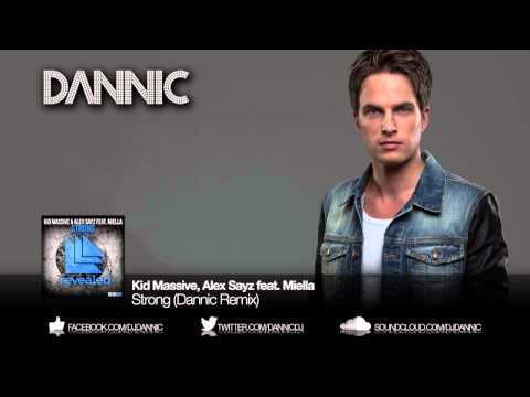 Kid Massive & Alex Sayz feat. Miella - Strong (Dannic Remix)