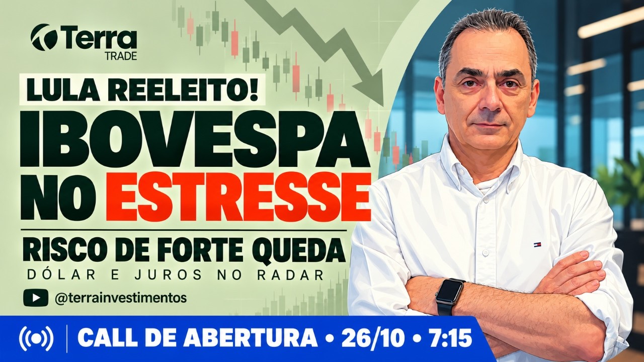 📉 Lula reeleito: Ibovespa no estresse | Call de Abertura 26/10/26 7:15