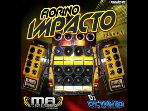 FIORINO IMPACTO (VOLUME 04) - DJ OCTAVIO RS