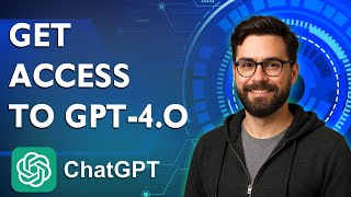 How To Get Access To Gpt-4o [2026 Guide]