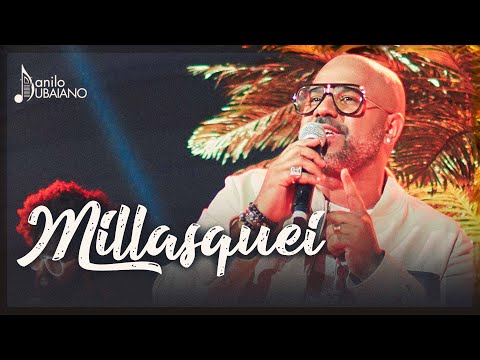 Millasquei - Danilo Dubaiano