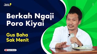 Download lagu Berkah Ngaji Kiyai - Nasehat Gus Baha 1 Menit || Story WA Gus Baha mp3
