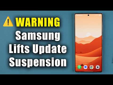 ⚠️ WARNING! Samsung Galaxy Smartphones Update Suspension LIFTED - Take Immediate Action