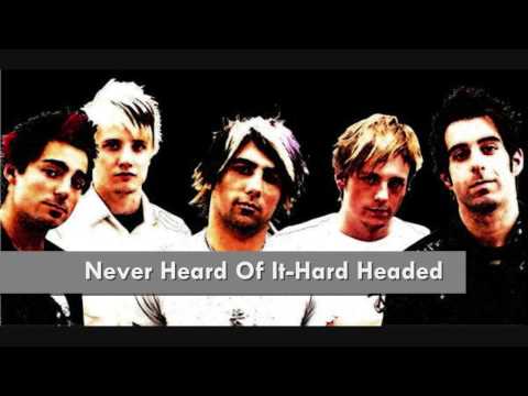 Never Heard Of It- Hard Headed w/lyrics