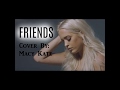 Macy Kate Cover Lyrics Friends Justin Bieber Feat Bloodpop