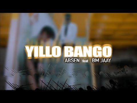 ABSEN featt BM JAAY - YILLO BANGO