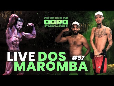 LIVE DOS MAROMBA  PART. BBOY (FISICULTURISTA) - CAVERNA DO OGRO PODCAST #58
