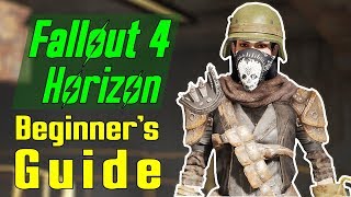 Fallout 4 Horizon - A Beginner&#39;s Guide