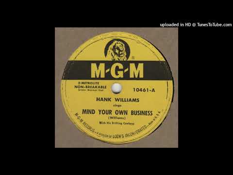 HANK WILLIAMS  with his DRIFTING COWBOYS-Mind Your Own Business M-G-M 10461-A