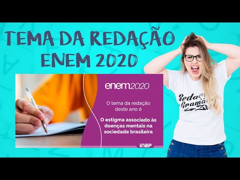 TEMA DA REDAÇÃO DO ENEM 2020: O ESTIGMA ASSOCIADO ÀS DOENÇAS MENTAIS NA SOCIEDADE BRASILEIRA