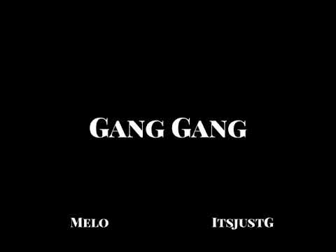 The Boy Melo - Gang Gang ft. ItsJustG