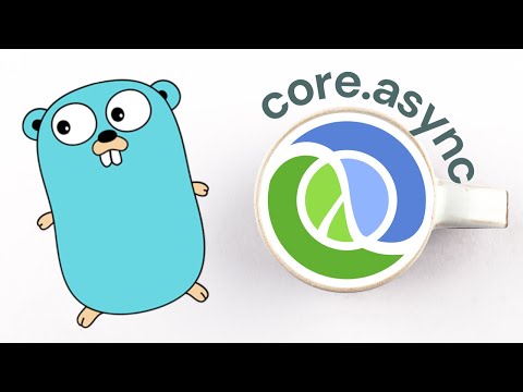 Go vs core.async, let's build and compare 2 simple applications