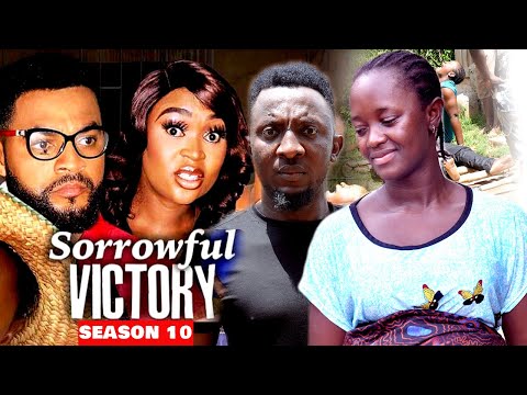 SORROWFUL VICTORY (SEASON 10) {NEW TRENDING MOVIE} - 2021 LATEST NIGERIAN NOLLYWOOD MOVIES