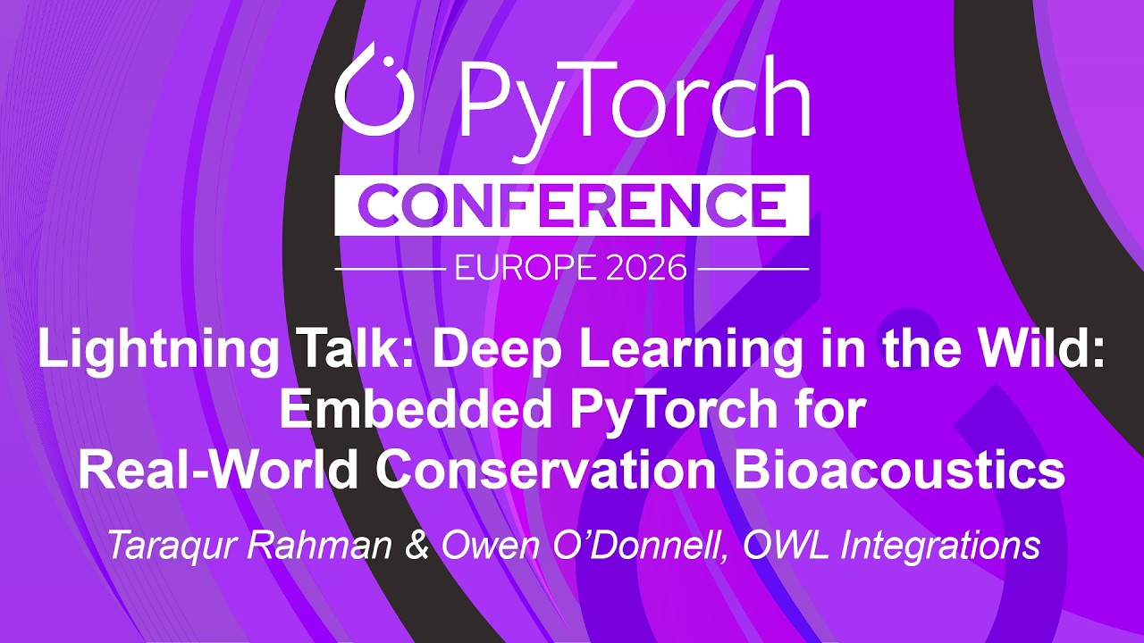 Lightning Talk: Deep Learning in the Wild: Embedded PyTorch for... Taraqur Rahman & Owen O'Donnell