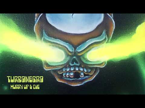 Turbonegro - Hurry Up & Die