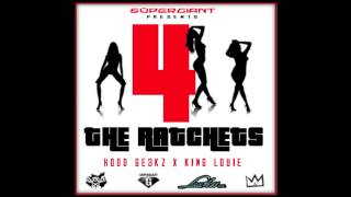 King Louie &amp; The Hood Geekz - 4 The Ratchets