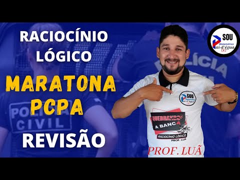 CONCURSO PCPA - RACIOCINIO LÓGICO -  MARATONA -  REVISÃO
