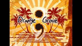 Orange Grove - Hurtin'