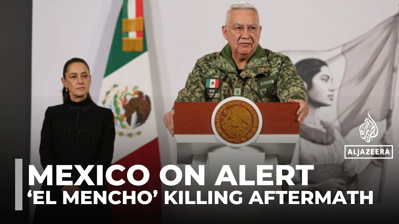 Mexico on alert after cartel leader ‘El Mencho’ killed in military operation