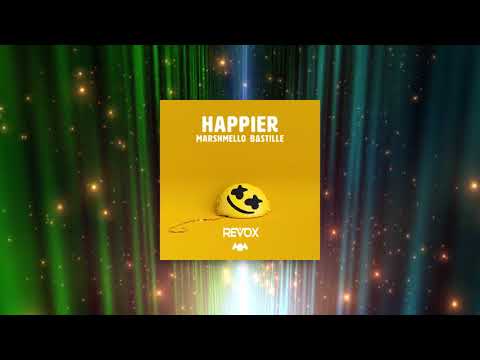 Marshmello ft. Bastille - Happier (REVOX REMIX)