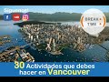 30 Actividades Que Debes Hacer En Vancouver