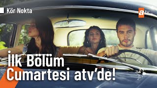 Kör Nokta Tanıtım | Yeni sezonda atv'de! @KorNoktaatv