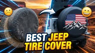 I Tested the Best Jeep Tire Covers of 2026 (Here’s the Winner)