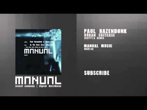 Paul Hazendonk - Urban Suitcase (Scotty.A remix)