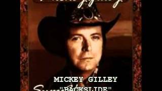 MICKEY GILLEY - "BACKSLIDE"