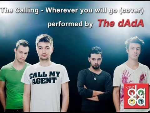 The dAdA - Wherever you will go (The Calling cover)
