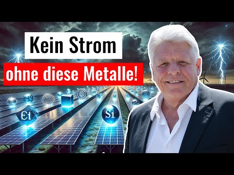 Ohne diese Metalle geht bald das Licht aus! (Investments in Grundversorgung)
