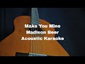 Madison Beer - Make You Mine (Acoustic Karaoke)