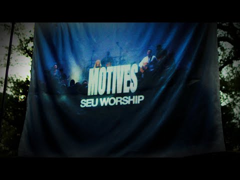 SEU Worship - Motives (Lyric Video)