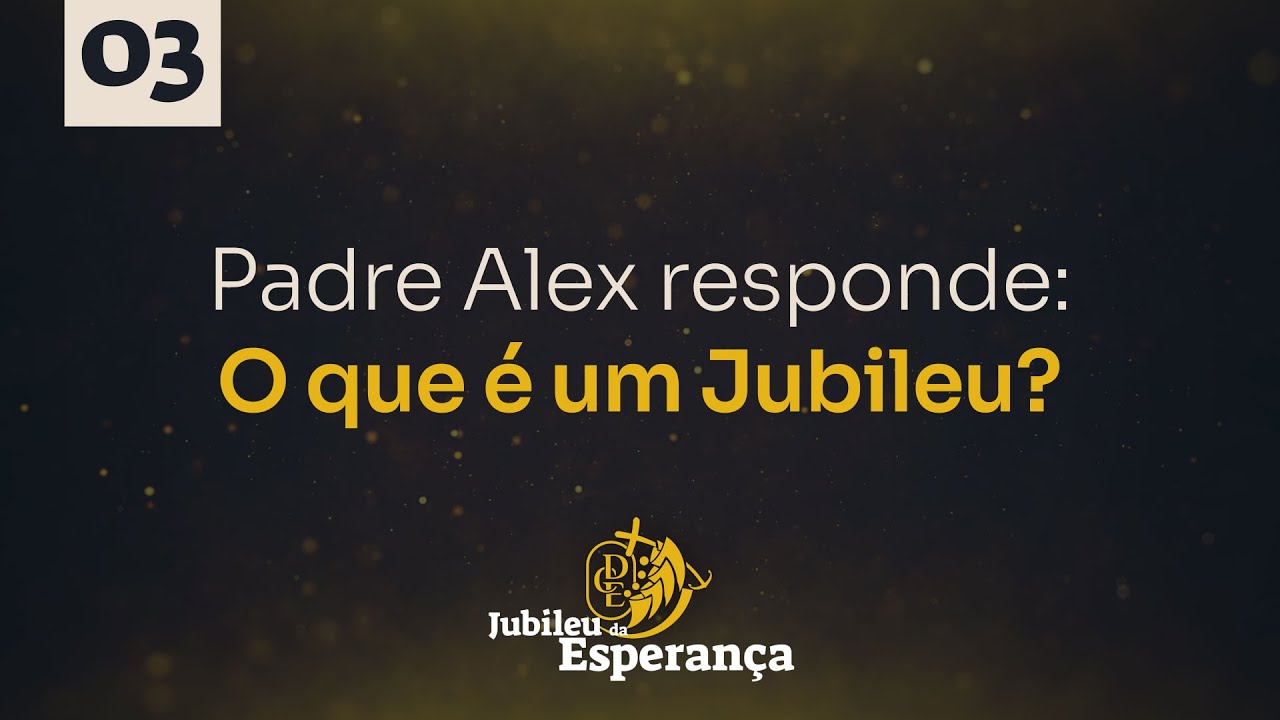 O que é Jubileu? | Jubileu da Esperança #3