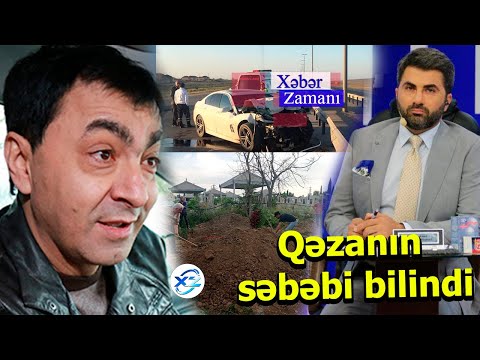 Aslan Hüseynovun qohumu Zaurun verlişində danışdı. Qəzanın səbəbi bilindi