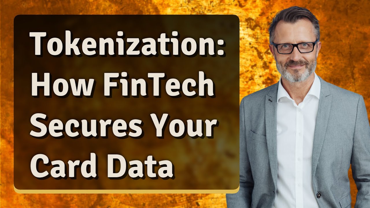 Tokenization: How FinTech Secures Your Card Data
