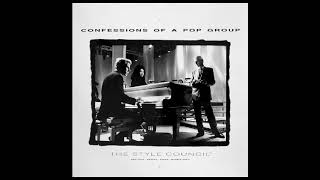 The Style Council, Iwasadoledadstoyboy, Confessions Of A Pop Group faixa 9