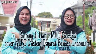 Bintang Dihati - Melly Goeslaw cover SIBI (Sistem Isyarat Bahasa Indonesia)