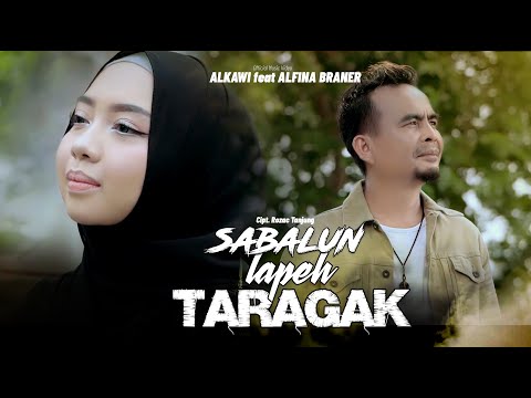 ALKAWI Feat ALFINA BRANER - SABALUN LAPEH TARAGAK (OFFICIAL MUSIC VIDEO)