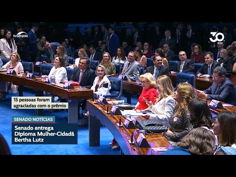 Senado entrega Diploma Mulher-Cidadã Bertha Lutz a 15 pessoas