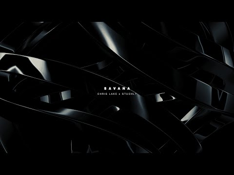 Chris Lake - Savana (STUCHLY Remix)