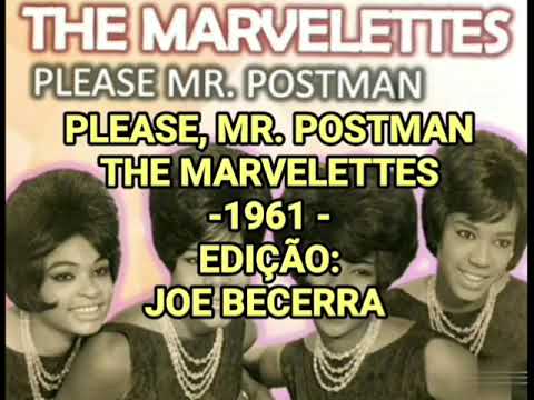 PLEASE, MR. POSTMAN - THE MARVELETTES - 1961 Edição: Joe Becerra