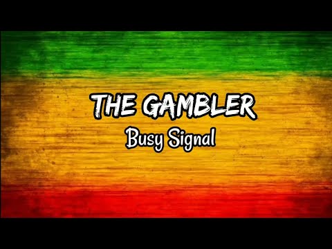 The Gambler - Busy Signal (Lyrics Music Video)