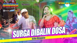 Download lagu SURGA DI BALIK DOSA - Icha Kiswara OM. AURORA Live Tarik - Sidoarjo #ramayanaaudio mp3 Download lagu SURGA DI BALIK DOSA - Icha Kiswara OM. AURORA Live Tarik - Sidoarjo #ramayanaaudio mp3